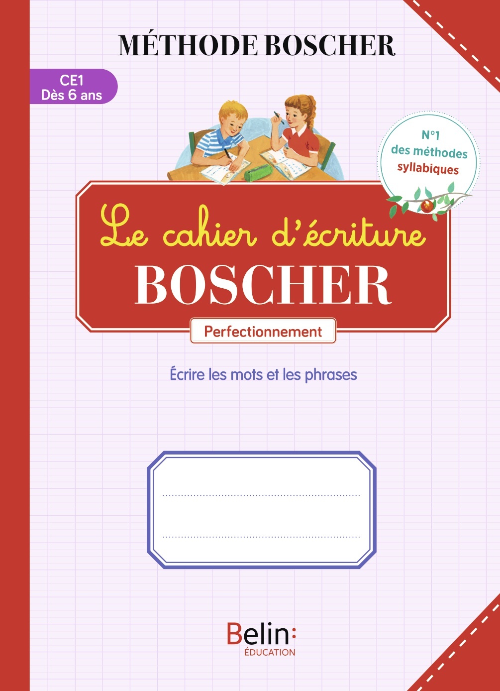 Le cahier d'écriture Boscher - Perfectionnement - Gérard Sansey - BELIN EDUCATION