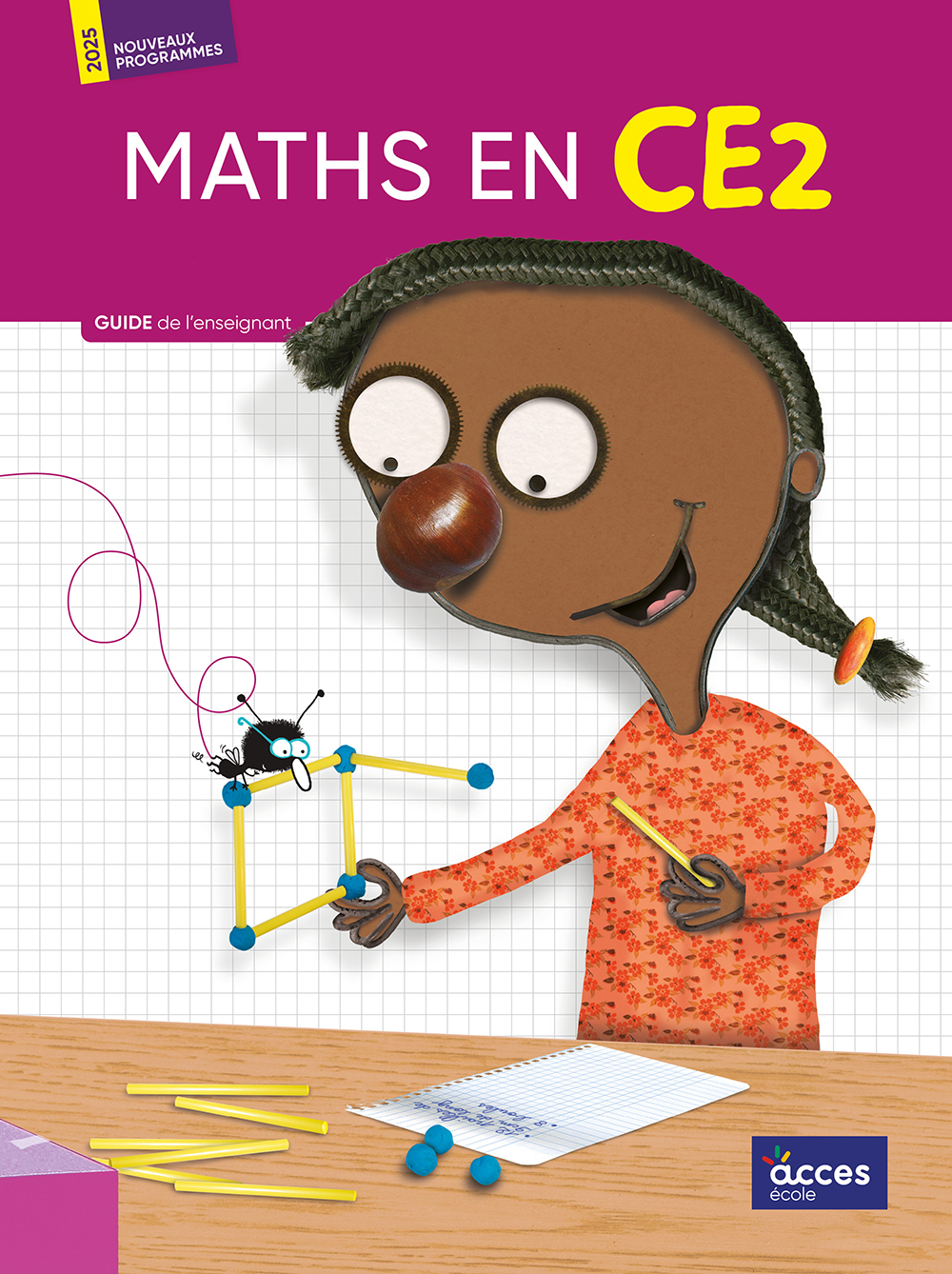 MATHS EN CE2 - GUIDE DE L'ENSEIGNANT - Gaëtan Duprey, Sophie DUPREY, Geoffrey GRISWARD - ACCES