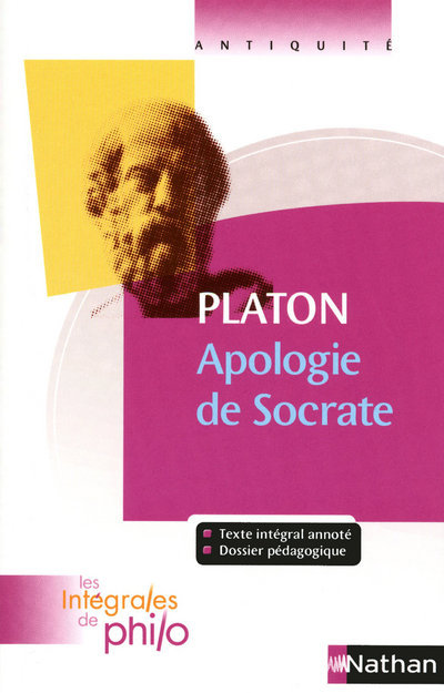 Les intégrales de Philo - PLATON, Apologie de Socrate - Denis Huisman, Pierre Pellegrin,  Platon - NATHAN