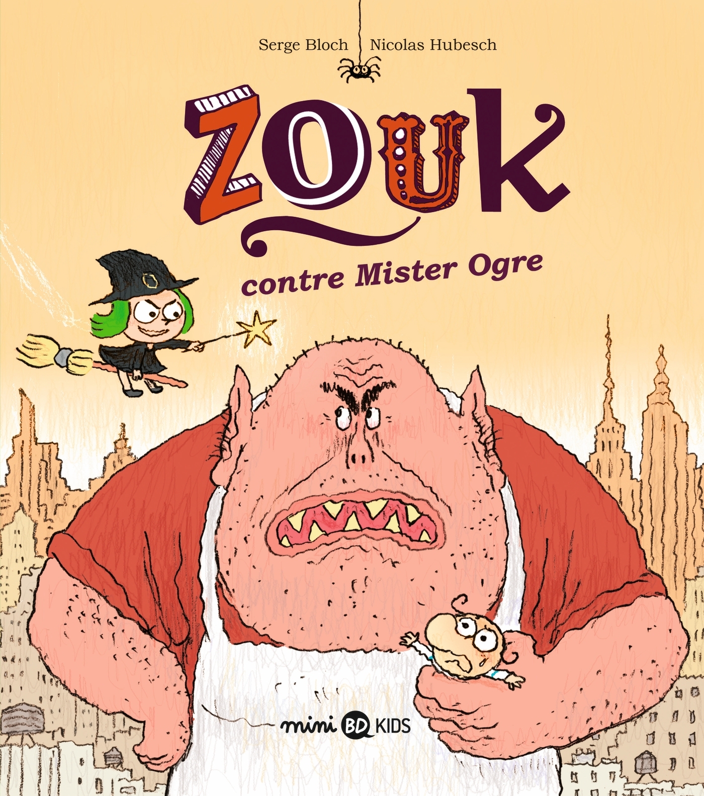 Zouk contre mister Ogre - Serge Bloch - BAYARD JEUNESSE