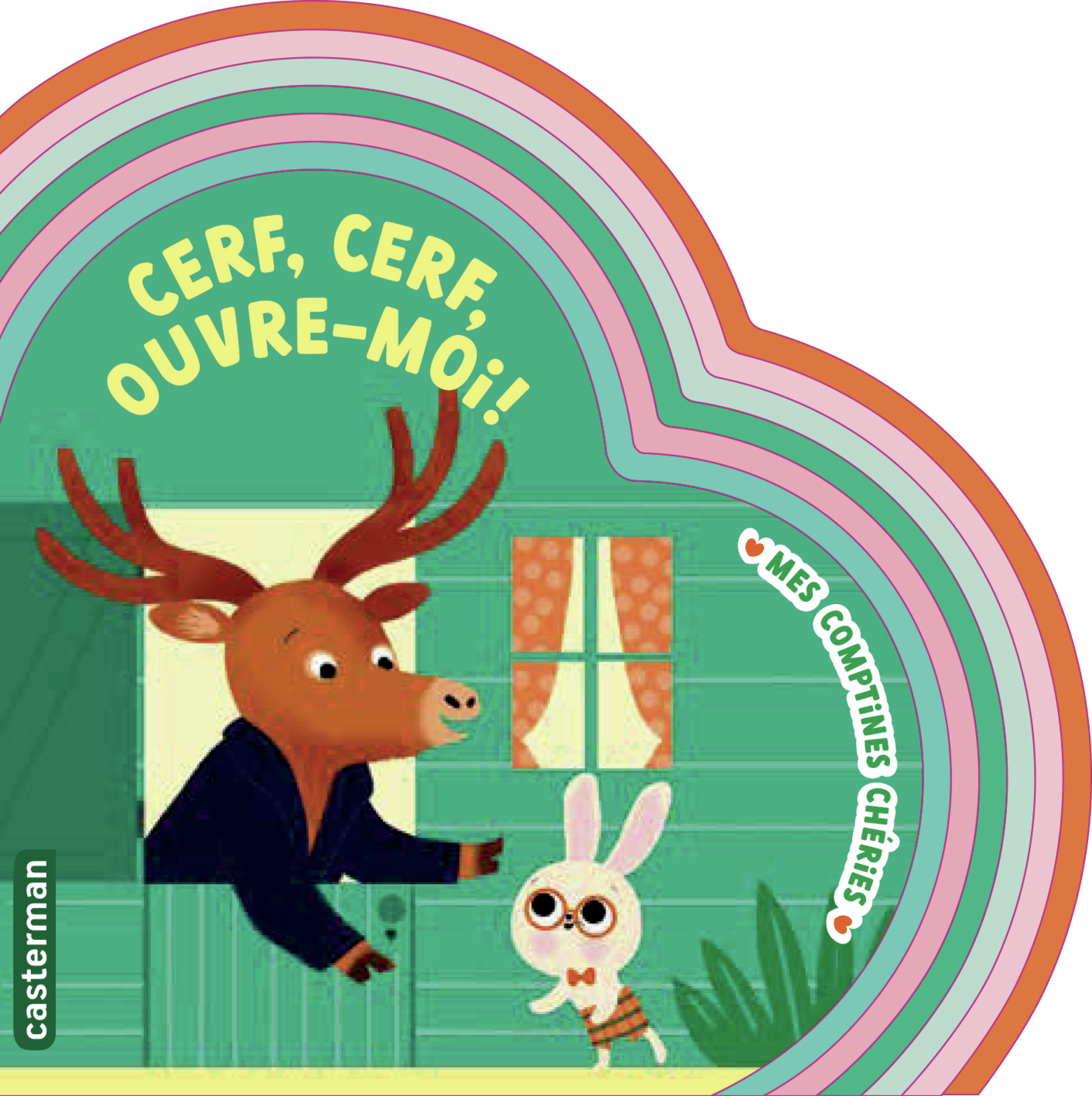 Mes comptines chéries - Cerf, cerf, ouvre-moi ! -  Marie Paruit, Marie Paruit - CASTERMAN