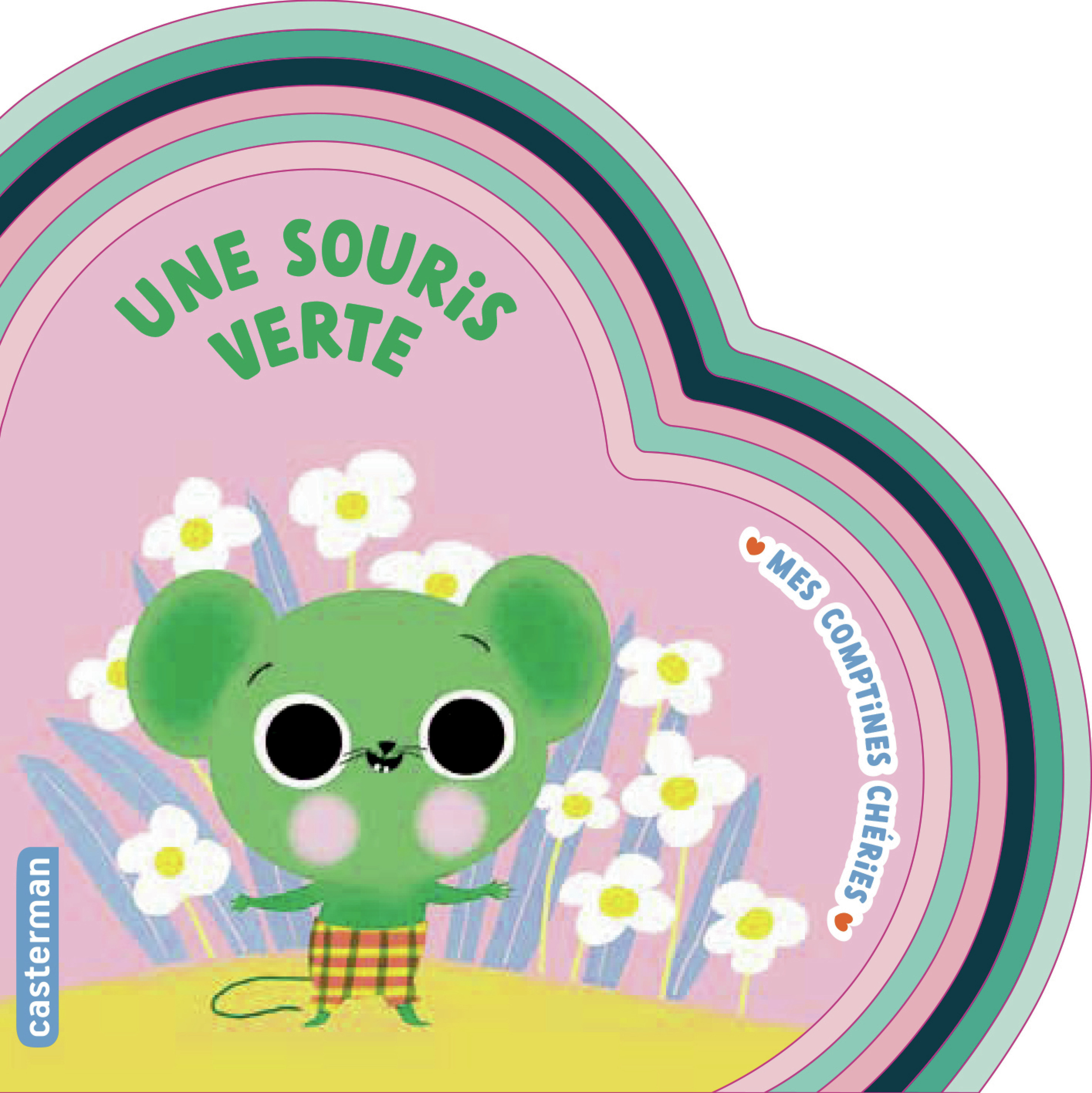 Mes comptines chéries - Une souris verte -  Marie Paruit, Marie Paruit - CASTERMAN