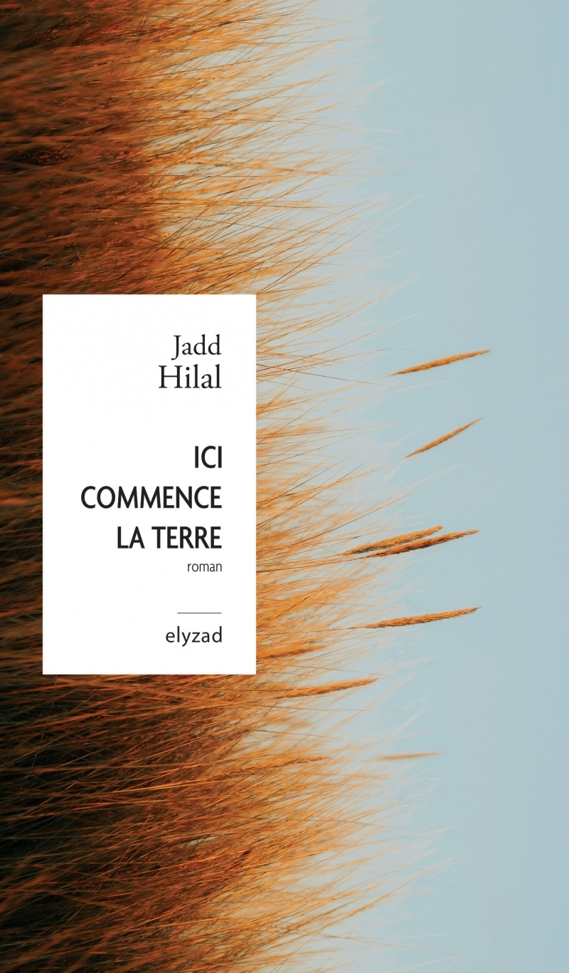 Ici commence la terre - Jadd HILAL - ELYZAD