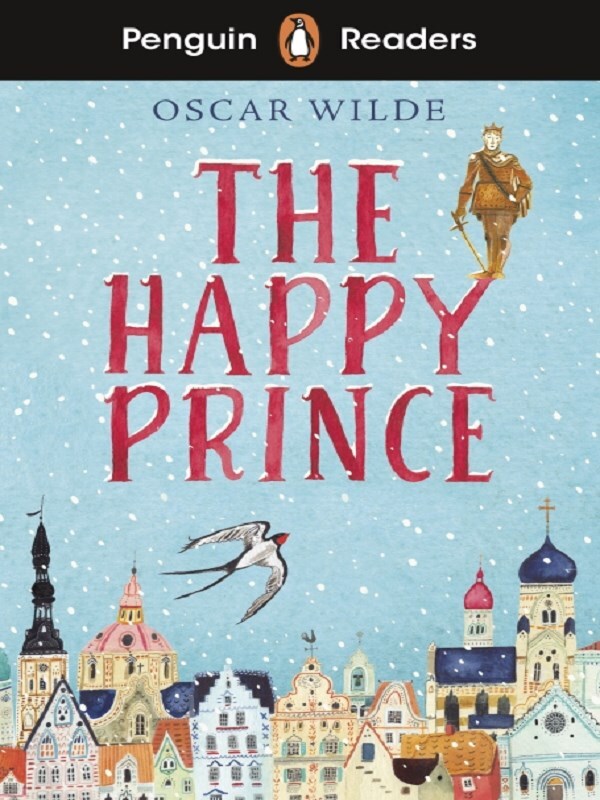 Penguin Readers Starter Level: The Happy Prince (ELT Graded Reader) -  Wilde, Oscar, Oscar Wilde - PENGUIN UK