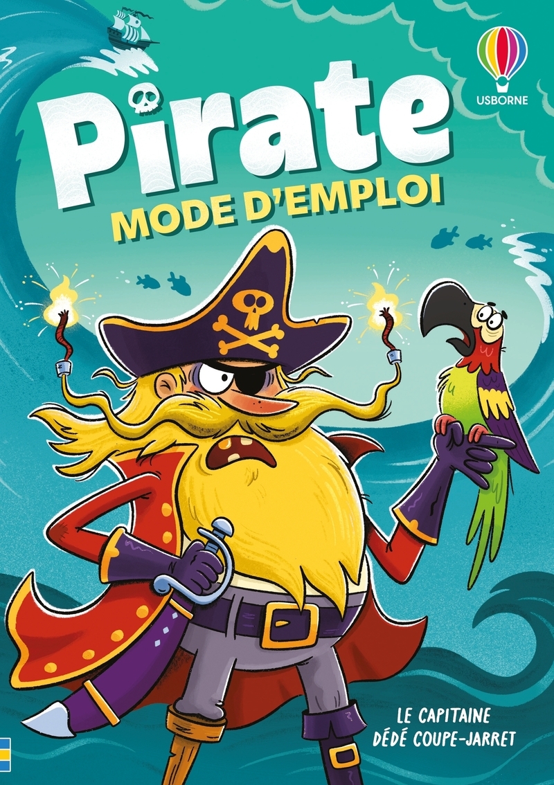 Pirate : mode d'emploi - Dès 8 ans - Sam Taplin - USBORNE