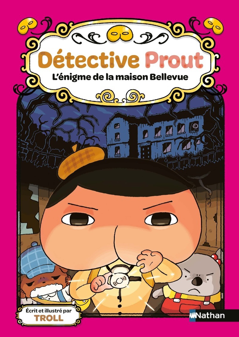 Détective Prout - L'énigme de la maison Bellevue -  Troll - NATHAN