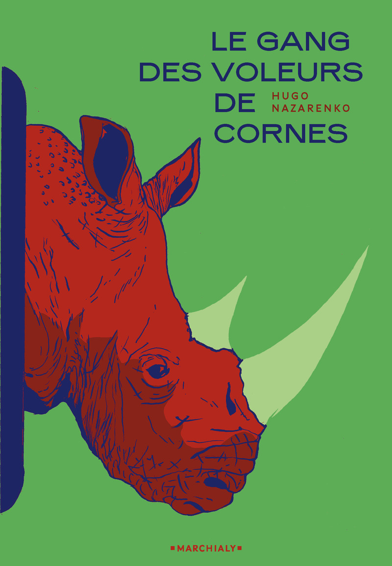 Le Gang des voleurs de cornes - Hugo Nazarenko-Sas - MARCHIALY