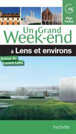 Guide un grand week-end a lens