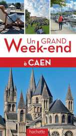 Guide un grand week-end  caen