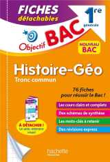 Objectif bac  -  histoire-geographie, tronc commun  -  1re generale  -  fiches detachables