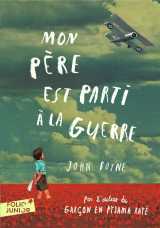 Mon pere est parti a la guerre