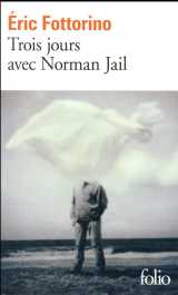 Trois jours avec norman jail