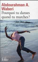Pourquoi tu danses quand tu marches ?