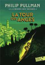 A la croisee des mondes tome 2 : la tour des anges