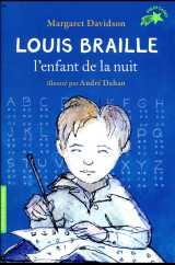 Louis braille, l'enfant de la nuit