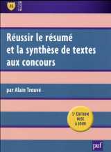 Reussir le resume et la synthese de textes aux concours (5e edition)