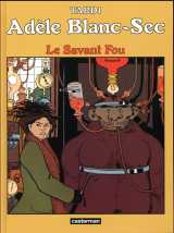 Adele blanc-sec tome 3 : le savant fou