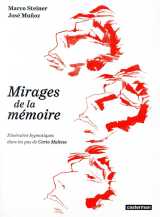 Mirages de la memoire  -  itinieraires hypnotiques dans les pas de corto maltese