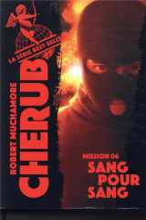 Cherub - mission 6 : sang pour sang