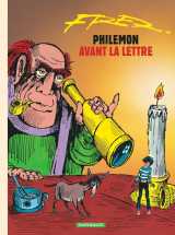 Philemon tome 1 : philemon avant la lettre