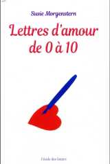 Lettres d'amour de 0 a 10 (poche)