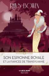 Son espionne royale tome 4 : son espionne royale et la fiancee de transylvanie