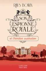 Son espionne royale tome 7 : son espionne royale et l'heritier australien