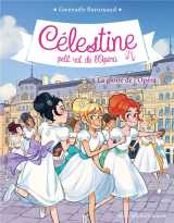 Celestine, petit rat de l'opera tome 9 : la gloire de l'opera