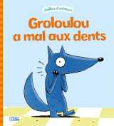 Livre groloulou mal aux dents