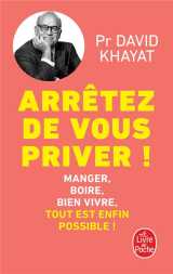 Arretez de vous priver !