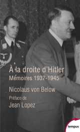 A la droite d'hitler - mémoires, 1937-1945