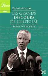 Les grands discours de l'histoire - de moise a george w. bush