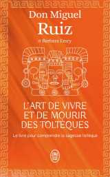 L'art de vivre et de mourir des toltèques