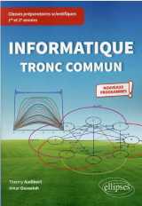 Informatique tronc commun  -  cpge 1re et 2e annees nouveaux programmes