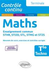 Mathématiques - terminale technologique enseignement commun sthr, sti2d, stl, stmg et st2s