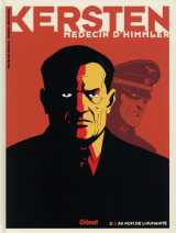 Kersten, medecin d'himmler tome 2 : au nom de l'humanite