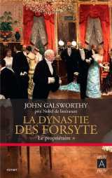 La dynastie des forsyte - tome 1 le propriétaire