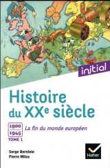 Initial - histoire du xxe siècle tome 1