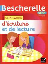 Bescherelle - mon cahier  d'écriture et de lecture (méthode syllabique) gs - cp