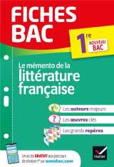 Fiches bac memento de la litterature francaise 1re - nouveau programme