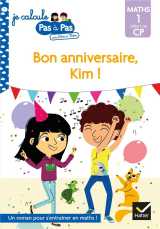 Je calcule pas a pas t.1 : bon anniversaire, kim !