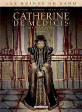 Les reines de sang - catherine de medicis, la reine maudite t.3