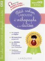 Petit cahier larousse d'orthographe et de dictees ce2