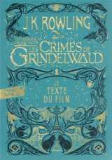 Les animaux fantastiques tome 2 : les crimes de grindelwald : le texte du film