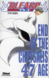 Bleach tome 47 : end of the chrysalis age