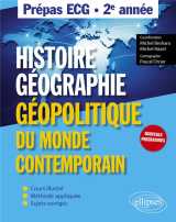 Histoire, géographie, et géopolitique du monde contemporain - prépas ecg - 2e année