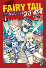 Fairy tail - city hero tome 1