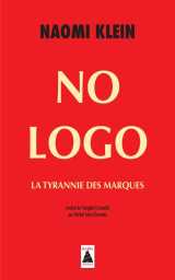 No logo  -  la tyrannie des marques