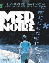 Largo winch tome 17 : mer noire
