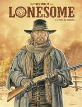 Lonesome tome 1 : la piste du precheur